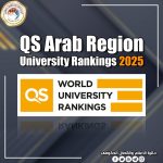 Higher Education: On Twenty-Five Iraqi Universities in (QS Arab Region University Rankings 2025)