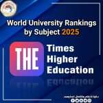 Higher Education Announces on Eighteen Iraqi Universities Obtain Top Scores in The Times Higher Education World University Rankings by Subject 2025